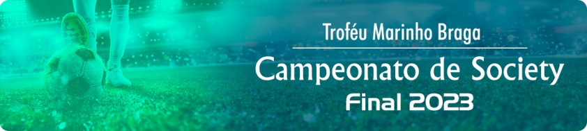 Campeonato de Futebol Society 2023 - Troféu Marinho Braga